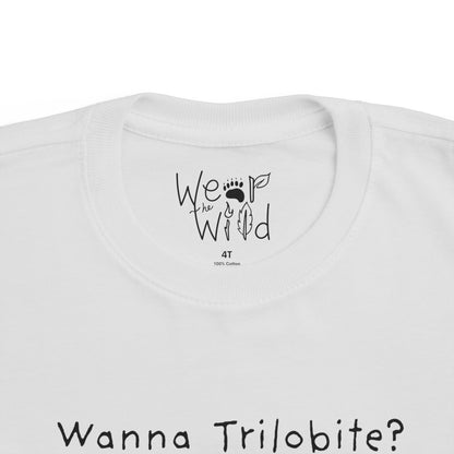 "Wanna Trilobite?" Toddler Tee