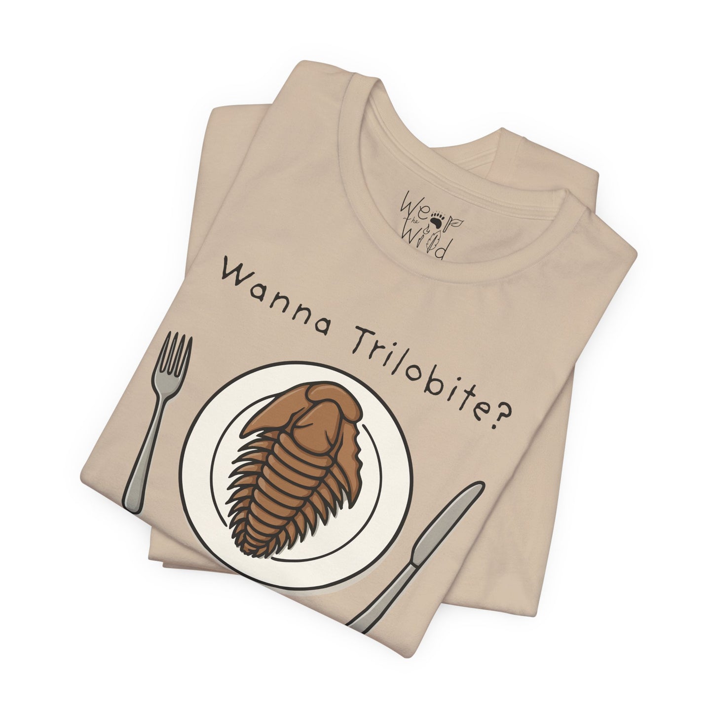 "Wanna Trilobite?" Adult Unisex Tee
