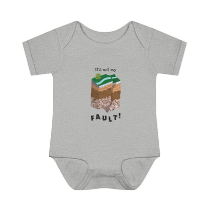 "It’s Not My Fault" Infant Onesie