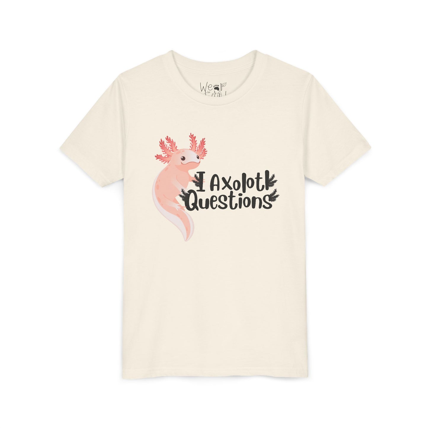 "I Axolotyl Questions" Kids Tee
