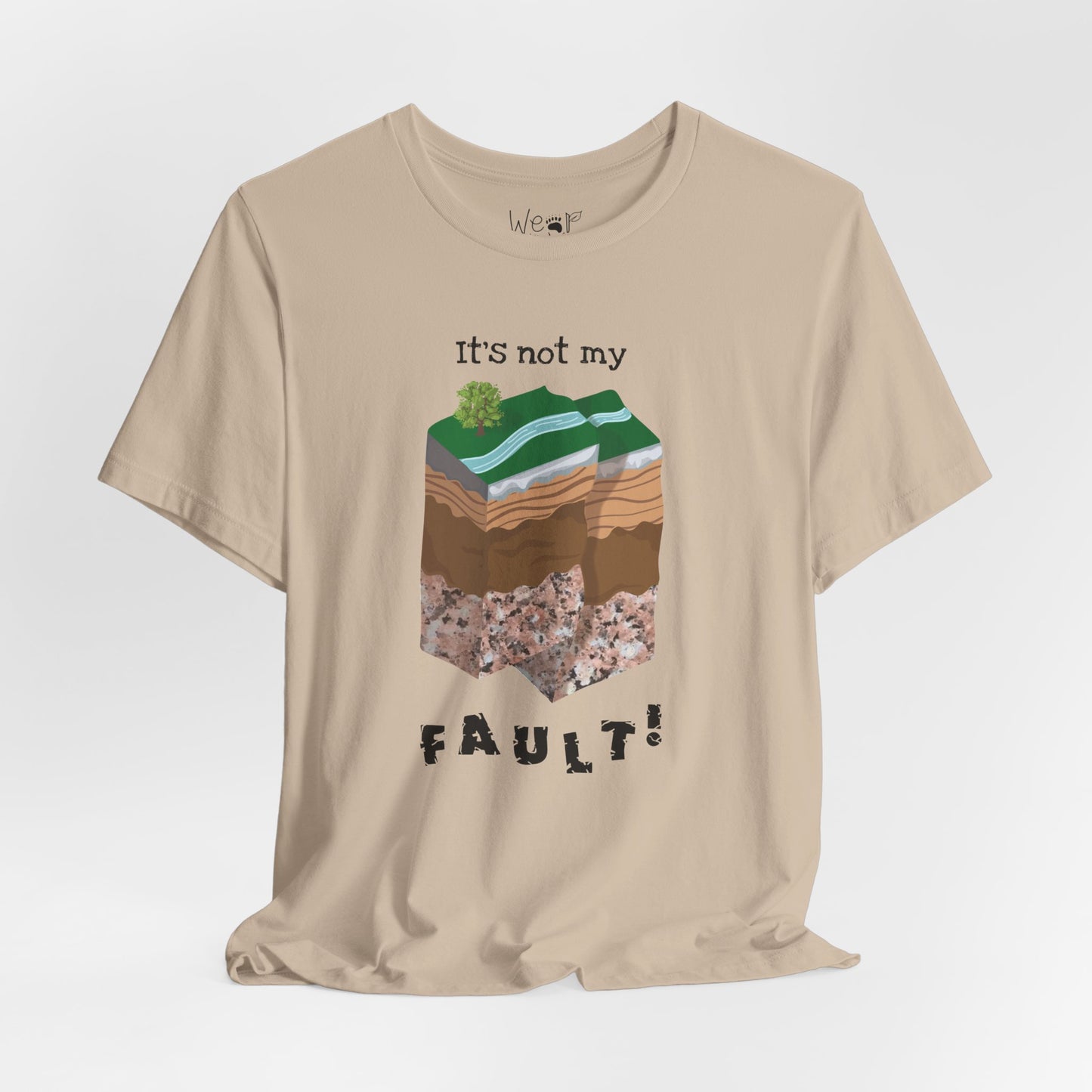 "It's Not My Fault" Adult Unisex Tee