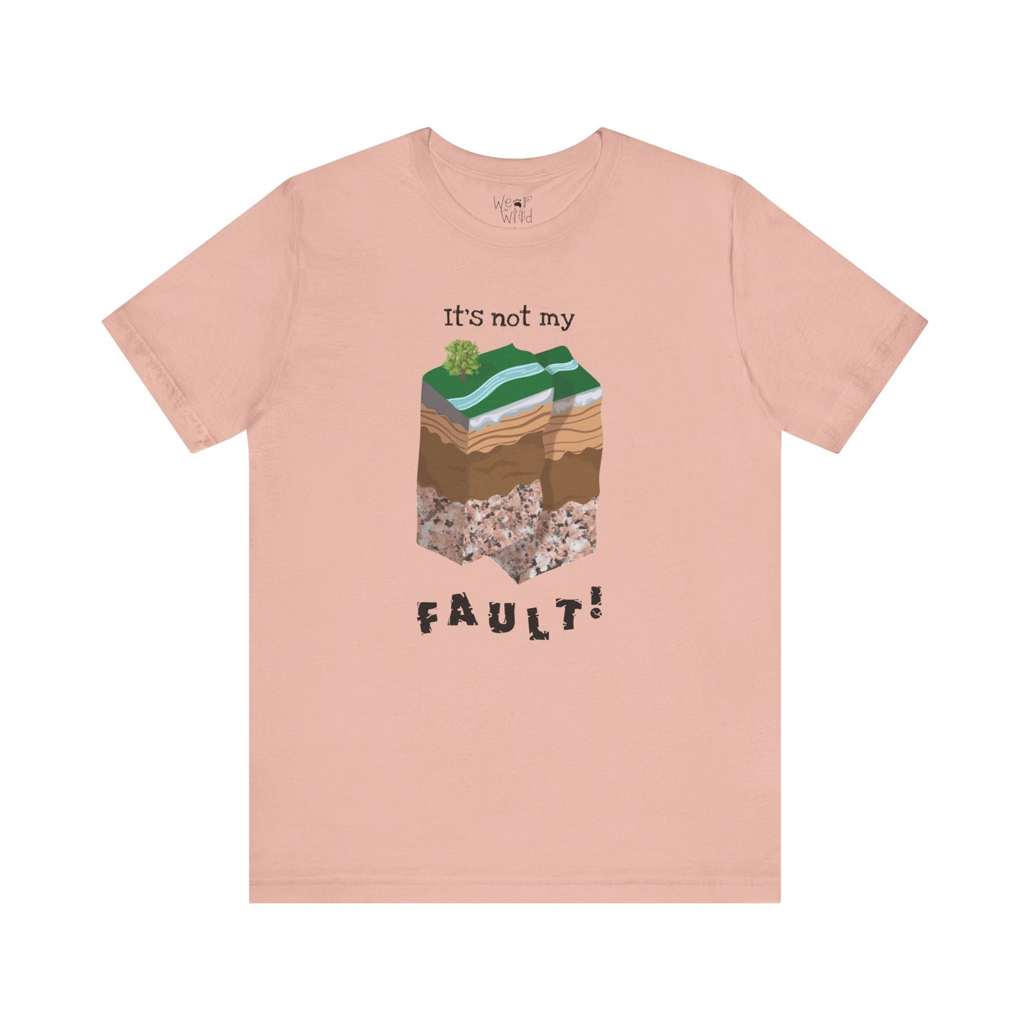 "It's Not My Fault" Adult Unisex Tee