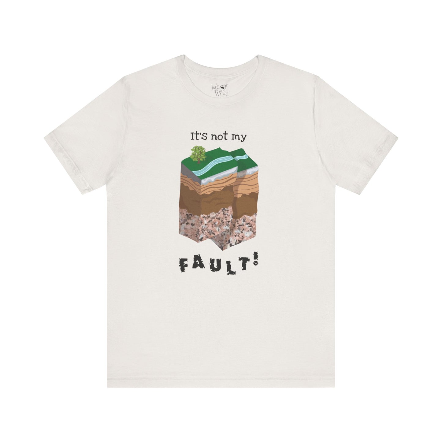 "It's Not My Fault" Adult Unisex Tee