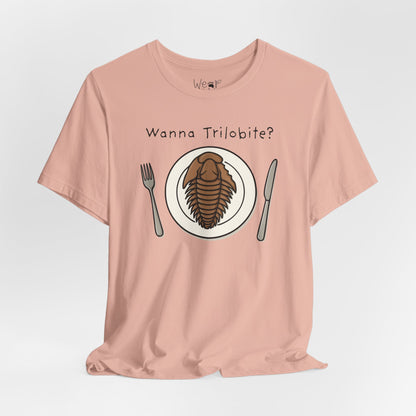 "Wanna Trilobite?" Adult Unisex Tee