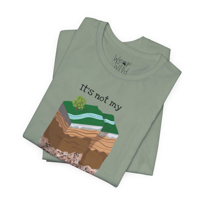 "It's Not My Fault" Adult Unisex Tee