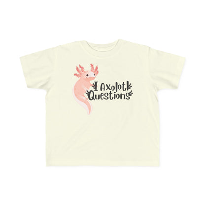 “I Axolotl Questions” Toddler Tee