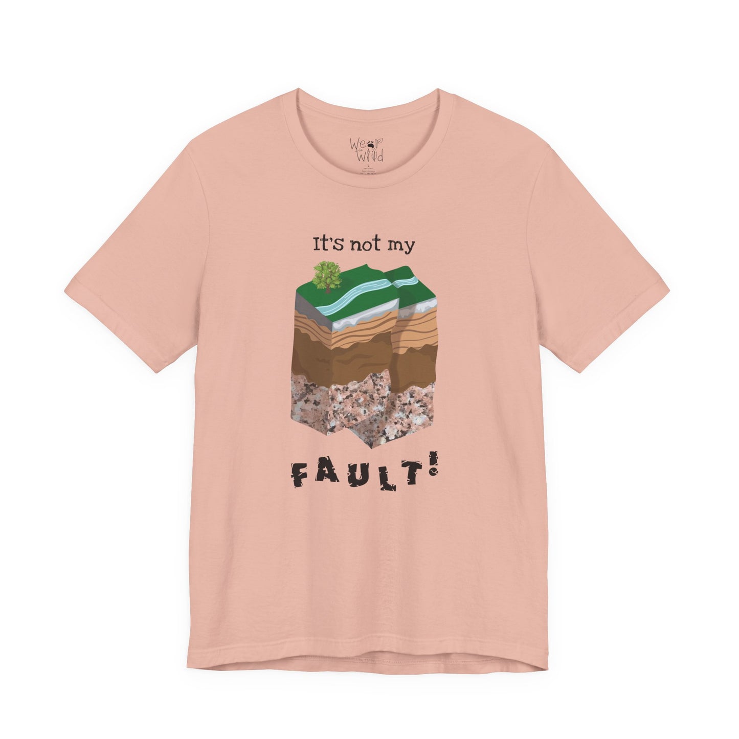 "It's Not My Fault" Adult Unisex Tee
