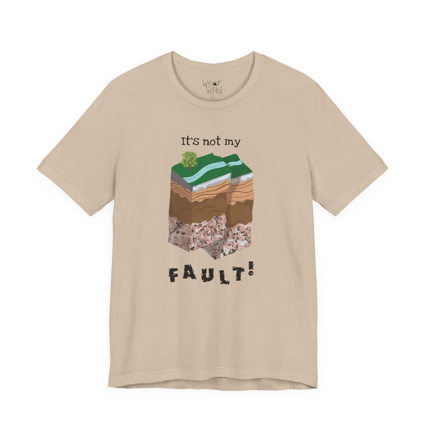 "It's Not My Fault" Adult Unisex Tee