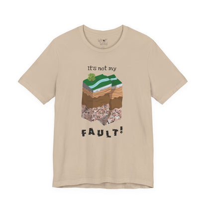 "It's Not My Fault" Adult Unisex Tee