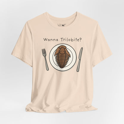 "Wanna Trilobite?" Adult Unisex Tee