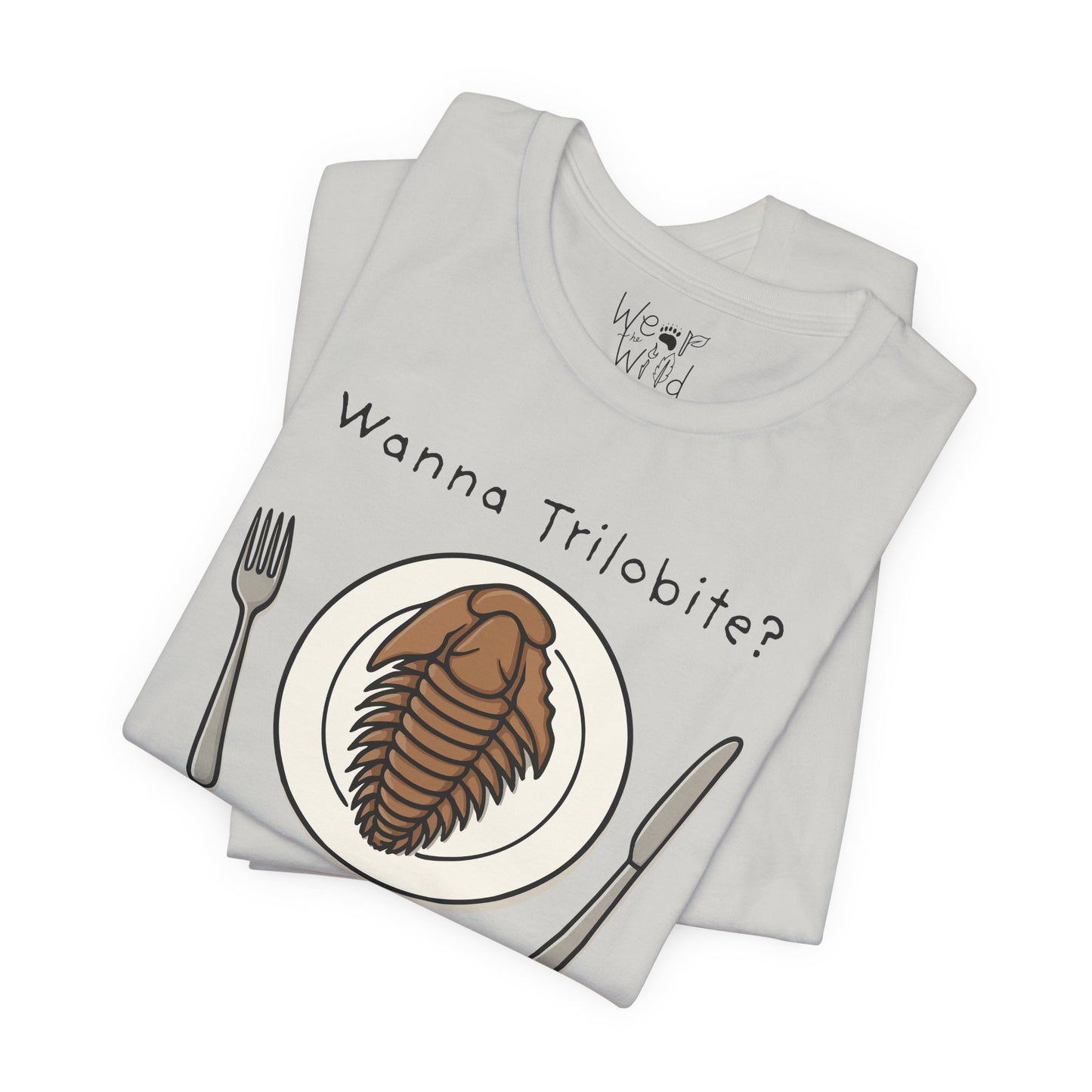 "Wanna Trilobite?" Adult Unisex Tee