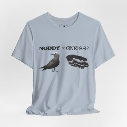"Noddy or Gneiss?" Adult Unisex Tee