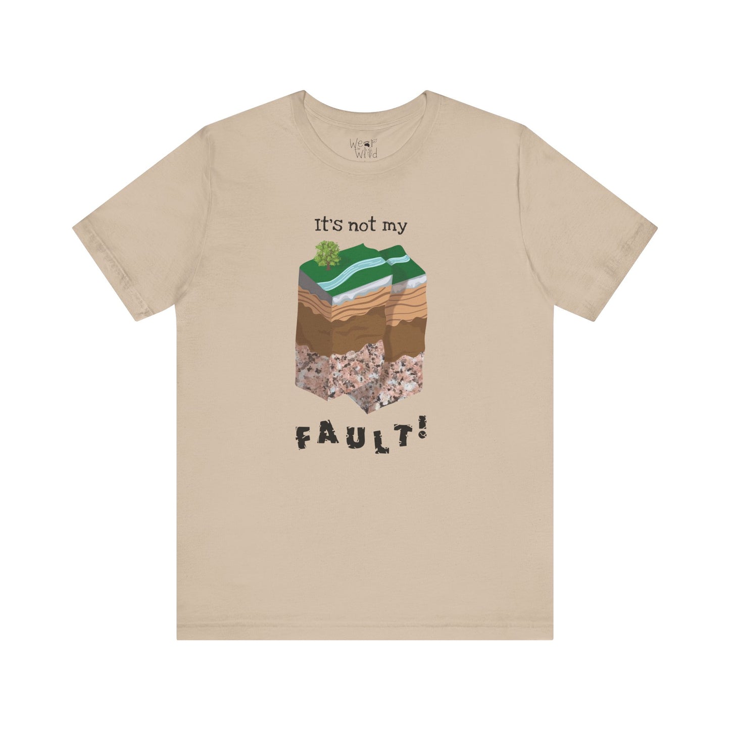 "It's Not My Fault" Adult Unisex Tee