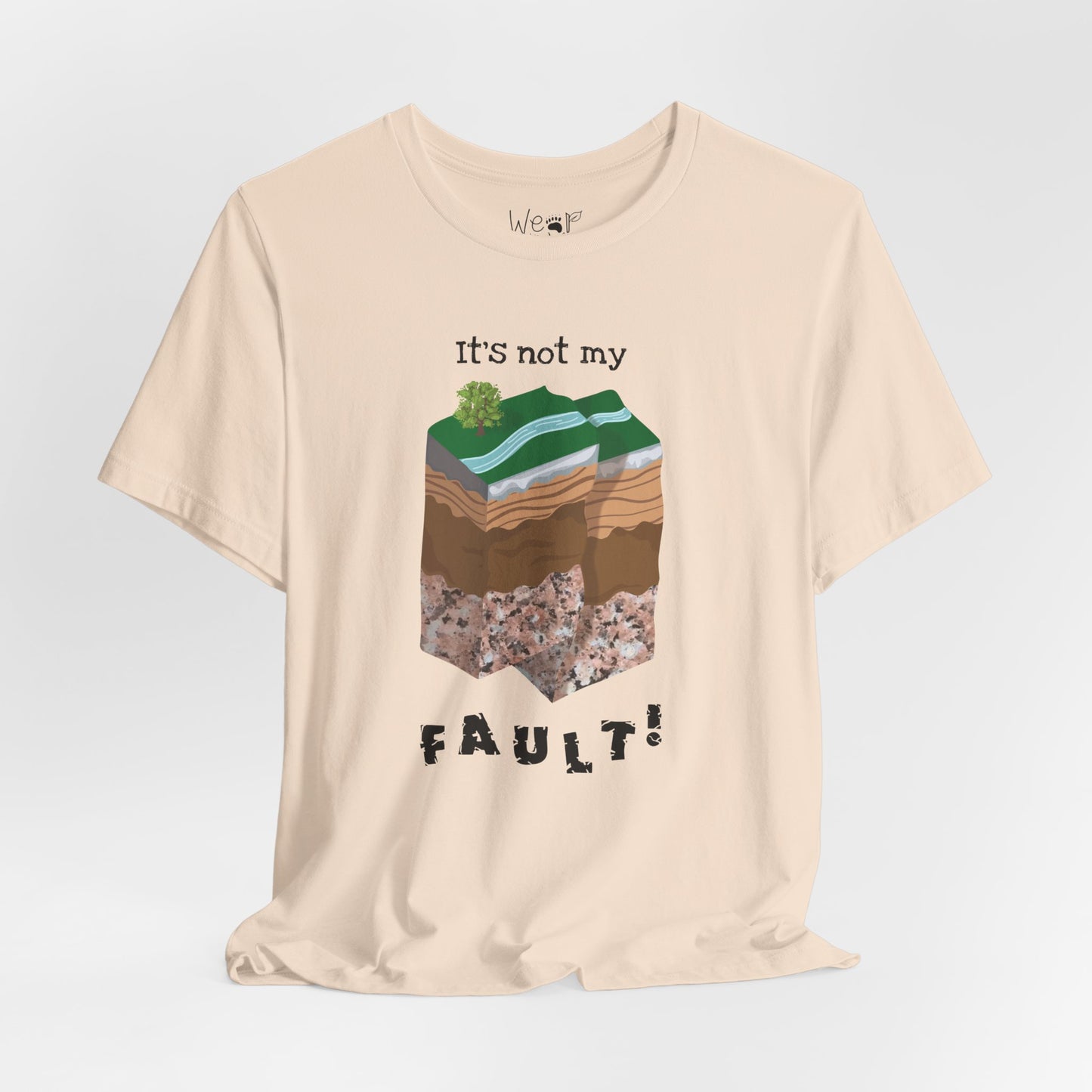 "It's Not My Fault" Adult Unisex Tee