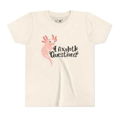 "I Axolotyl Questions" Kids Tee