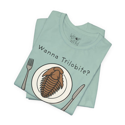 "Wanna Trilobite?" Adult Unisex Tee