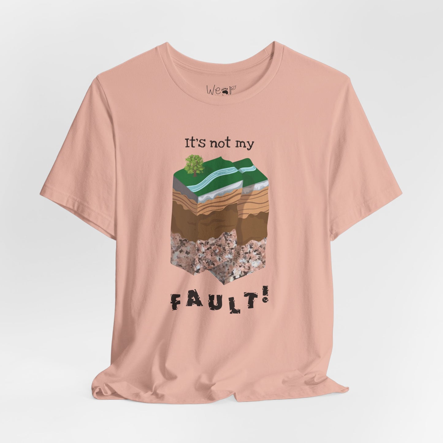 "It's Not My Fault" Adult Unisex Tee