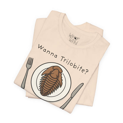 "Wanna Trilobite?" Adult Unisex Tee