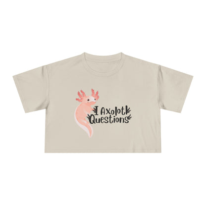 "I Axolotl Questions"  Women's Crop Tee