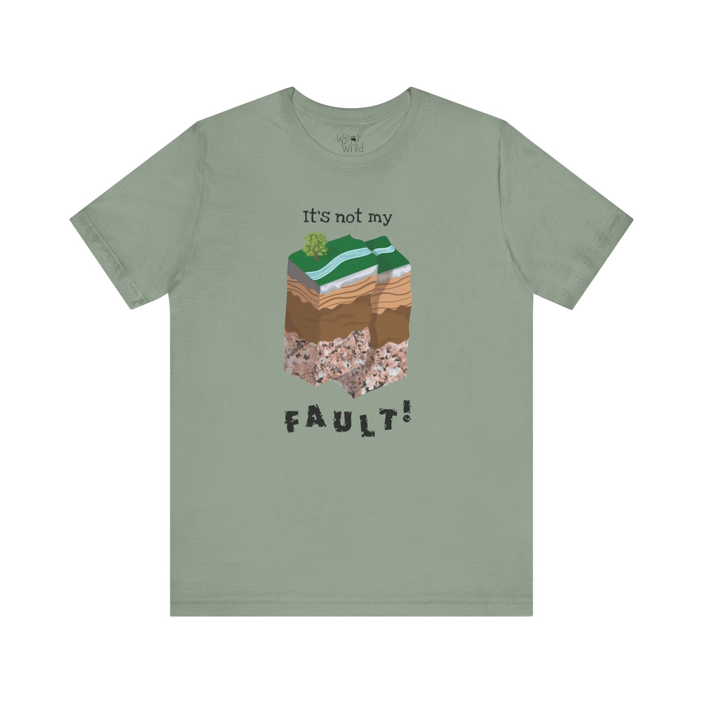 "It's Not My Fault" Adult Unisex Tee