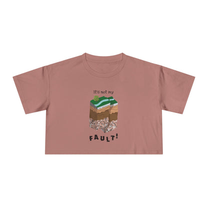 "It's Not My Fault" Women's Crop Tee