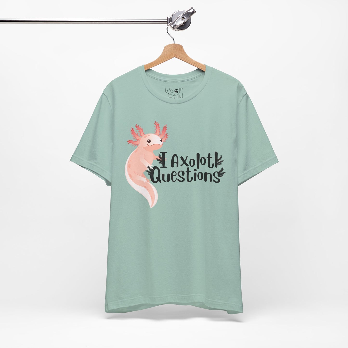 "I Axolotl Questions" Adult Unisex Tee