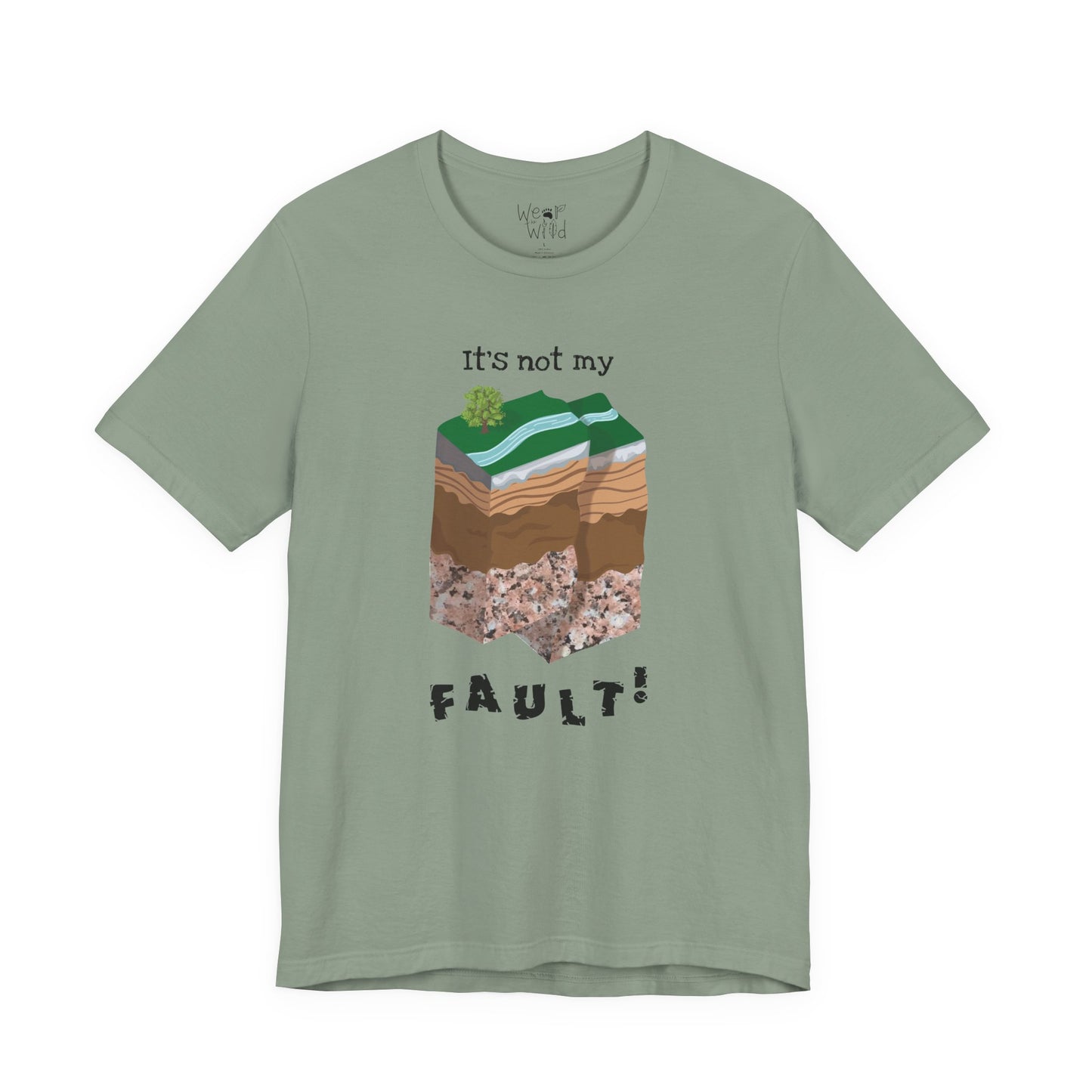 "It's Not My Fault" Adult Unisex Tee