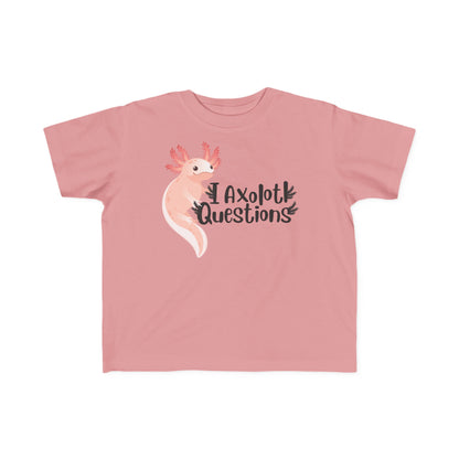 “I Axolotl Questions” Toddler Tee